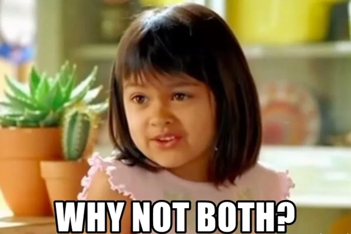 ¿Por qué no los dos?