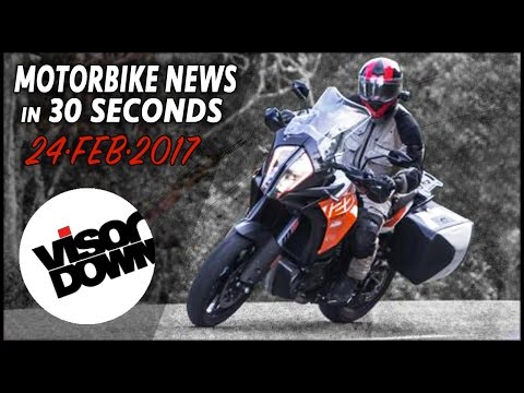 Motorbike News in 30 Seconds (February 24th 2017)