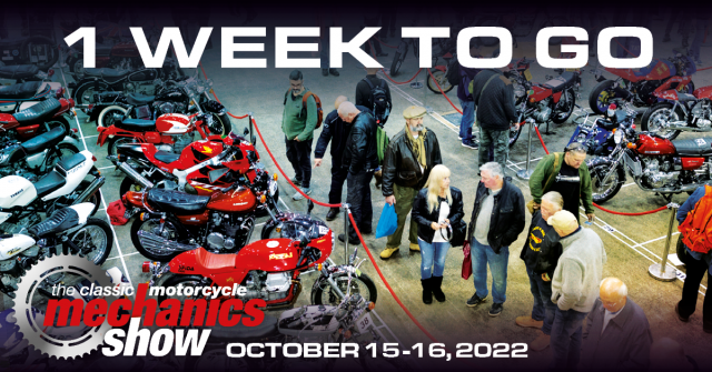 1 week to go poster for 2022 Classic Motorcycle Mechanics Show. - Classic Motorcycle Mechanics Show