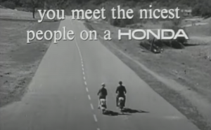 You Meet the Nicest People on a Honda advert
